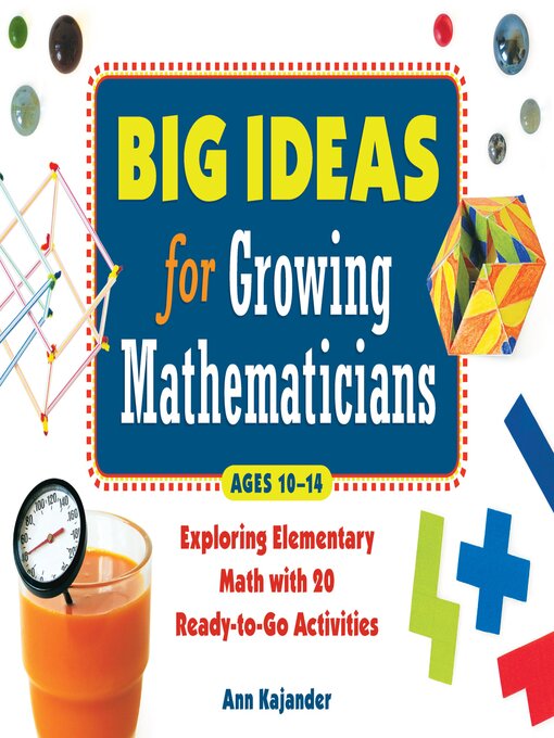 Title details for Big Ideas for Growing Mathematicians by Ann Kajander - Wait list